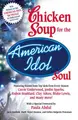 Cover image for Chicken Soup For The American Idol Soul