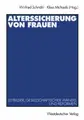 Cover image for Alterssicherung von Frauen. Leitbilder, gesellschaftlicher Wandel und Reformen.