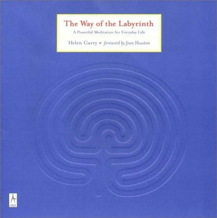 The way of the Labyrinth: a powerful meditation for everyday life cover