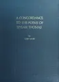 Cover image for A concordance to The poems of Dylan Thomas