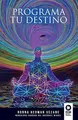 Cover image for Programa tu destino