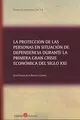 Cover image for La protección de las personas en situación de dependencia durante la primera gran crisis económica del siglo XXI