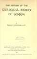 Cover image for The history of the Geological Society of London.