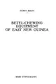 Cover image for Betel Chewing Equipment of East New Guinea (Shire Ethnography)