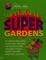 Cover image for Supermarket super gardens