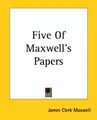 Cover image for Five Of Maxwell's Papers