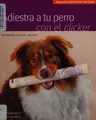 Cover image for Adiestra a tu perro con el clicker
