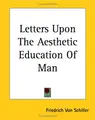 Cover image for Letters Upon The Aesthetic Education Of Man