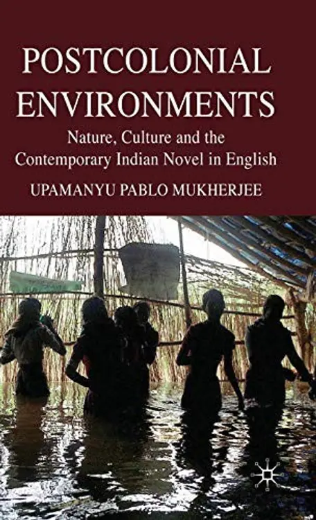 Postcolonial environments: nature, culture and the contemporary Indian novel in English cover