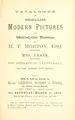 Cover image for Catalogue of high-class modern pictures and water-colour drawings of H.T. Morton, Esq., deceased, Mrs. Frank, deceased, the property of a gentleman, and from numerous other sources