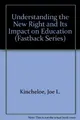Cover image for Understanding the new right and its impact on education