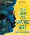 Cover image for ¿Qué Haces con una Voz Así?