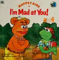 Cover image for I'm mad at you!