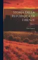 Cover image for Storia Della Repubblica Di Firenze; Volume 1