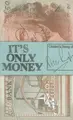 Cover image for It's Only Money