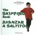 Cover image for The Skipping Book / Avanzar a Saltitos (Let's Get Moving)