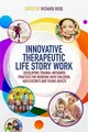 Cover image for Innovative Therapeutic Life Story Work