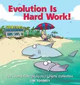 Cover image for Evolution Is Hard Work!