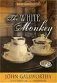 Cover image for The White Monkey (The Forsyte Saga: a Modern Comedy)
