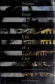 Cover image for Scenes from the life of a city
