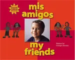 Cover image for Mis Amigos/My Friends (Somos Latinos/We Are Latinos).)