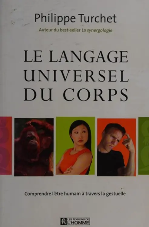 Le langage universel du corps: comprendre l'être humain à travers la gestuelle cover