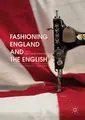 Cover image for Fashioning England and the English