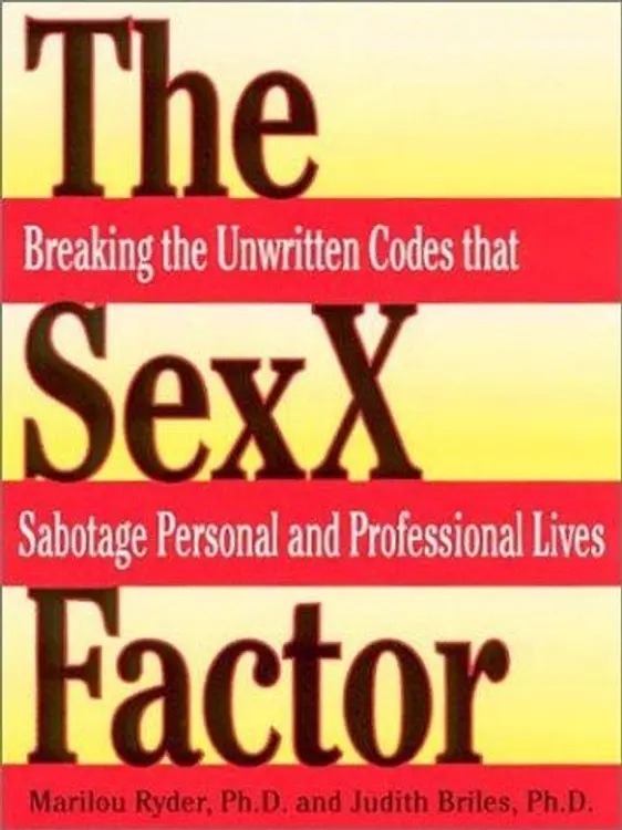The sexx factor: breaking the unwritten codes that sabotage personal and professional lives cover