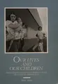 Cover image for Our lives and our children