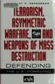 Cover image for Terrorism, asymmetric warfare, and weapons of mass destruction