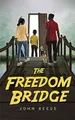 Cover image for The Freedom Bridge