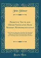 Cover image for Primitive Truth and Order Vindicated From Modern Misrepresentation
