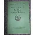Cover image for Brief guide to the Turkish woven fabrics.