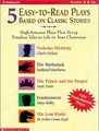 Cover image for 5 Easy-to-Read Plays Based on Classic Stories (Grades 5-8)