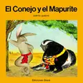 Cover image for El Conejo Y El Mapurite/the Rabbit and the Shunk