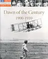 Cover image for Dawn of the Century: 1900-1910 (Our American Century)