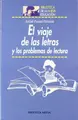 Cover image for VIAJE DE LAS LETRAS Y LOS PROBLEMAS DE LECTURA, EL