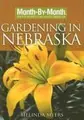 Cover image for Month by Month Gardening in Nebraska