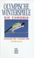 Cover image for Olympische Winterspiele. Die Chronik. Chamonix 1924 - Nagano 1998.