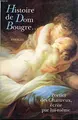 Cover image for Histoire de dom bougre. . . portier des chartreux, ecrite par lui meme