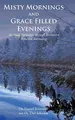 Cover image for Misty Mornings and Grace Filled Evenings