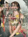 Cover image for Global Fashion Local Tradition