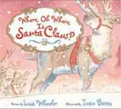 Cover image for Where, Oh Where, Is Santa Claus?