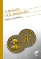Cover image for La moneda en la Antigüedad