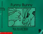 Cover image for Funny Bunny (Bob Books Kids! Level B, Set 1, Book 7)
