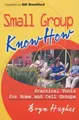 Cover image for Small Group Know How