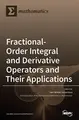 Cover image for Fractional-Order Integral and Derivative Operators and Their Applications
