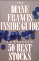 Cover image for The Diane Francis inside guide to Canada's 50 best stocks.