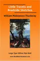 Cover image for Little Travels and Roadside Sketches  (Large Print)