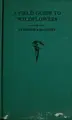 Cover image for A field guide to wildflowers of Northeastern and North-Central North America